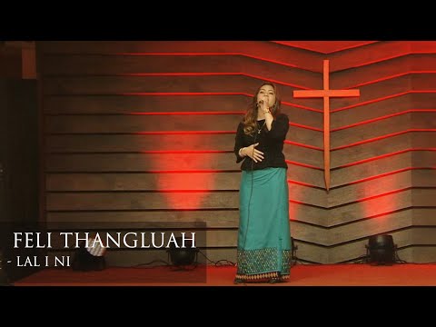 FELI THANGLUAH - LAL I NI (THUTMUAN RIMAWI - RIP CHHUNG FAKZAI)