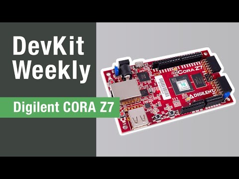 Dev Kit Weekly: Digilent CORA Z7