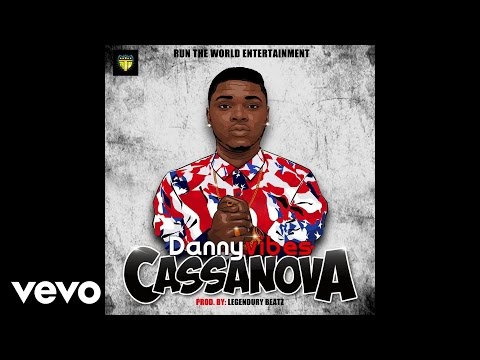 Danny Vibes - Cassanova (Audio)