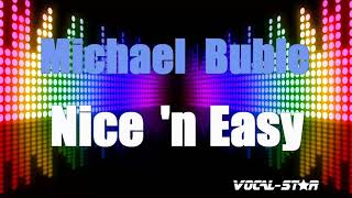 Michael Buble - Nice n Easy (Karaoke Version) with Lyrics HD Vocal-Star Karaoke