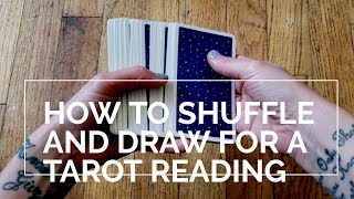 How to shuffle and draw for a Tarot Reading- 7 minutes