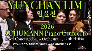 Yunchan Lim 임윤찬 Schumann Piano Concerto:Royal Concertgebouw Orchestra, Jakub Hrůša 2026 Amsterdam