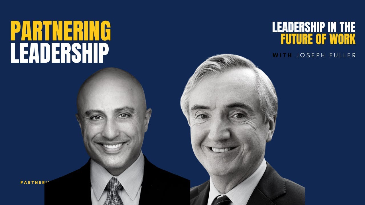 Leadership in the Future of Work with Joseph Fuller and ... - YouTube