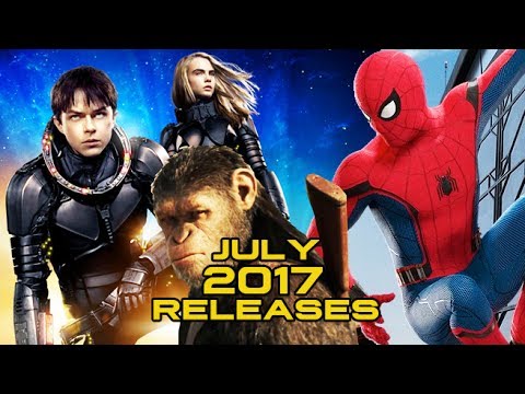 What JULY 2017 Release are you Most Excited For? Spider-Man, Valerian, War for Planet of the Apes