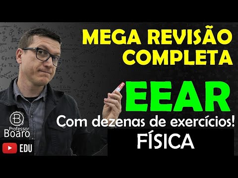MEGA REVISÃO de FÍSICA EEAR - (TEORIA + DEZENAS de EXERCÍCIOS)
