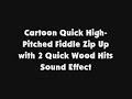 Cartoon Quick High Pitched Fiddle Zip Up With 2 Quick Wood Hits SFX