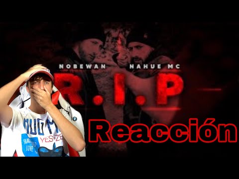 Reaccionando a Nobewan x NahueMC - R.I.P *La métrica más pura*
