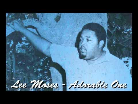 Lee Moses - My Adorable One (1971 version)