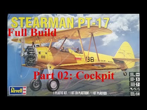 1/48 Revell PT-17 Stearman Full Build Part 02: The Cockpit