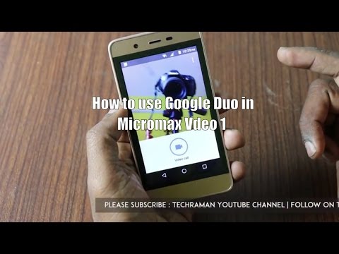 How to use Google Duo app for video calling in Micoromax Vdeo1