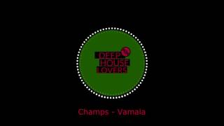 Champs - Vamala