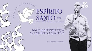 Série: Espírito Santo: Não entristeça o Espírito Santo