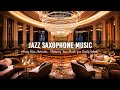 Gentle Jazz Saxophone Instrumental Music in Cozy Bar Ambience - Relaxing Jazz Music for Study,Work