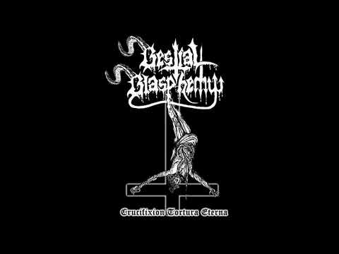 Bestial Blasphemy - Crucifixión Tortura Eterna (Full Demo 2011)