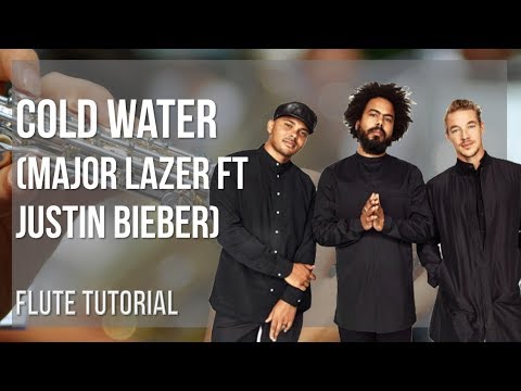 How to play Cold Water by Major Lazer ft Justin Bieber on Flute (Tutorial)