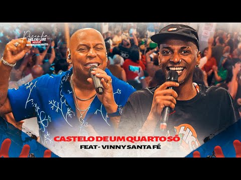 Délcio Luiz - Castelo de um quarto só - Feat. Vinny Santa Fé