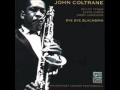 John Coltrane - Bye Bye Blackbird - 1962