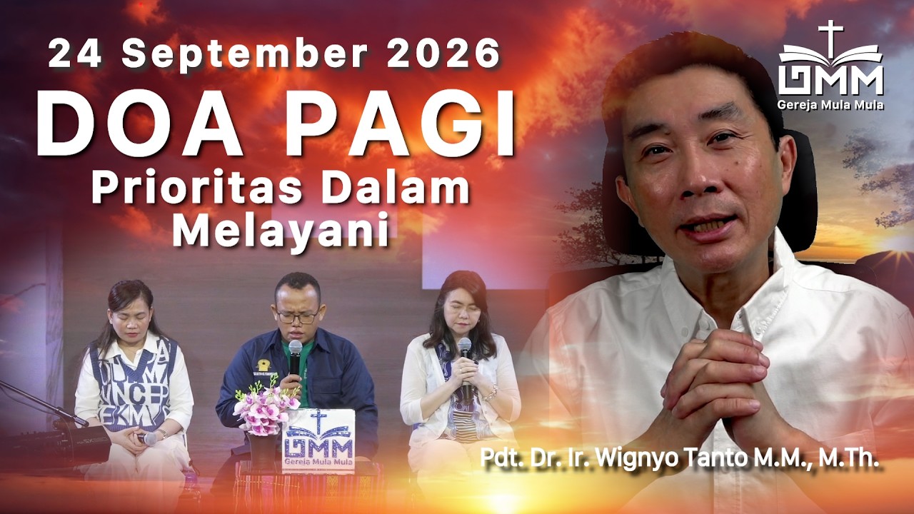 DOA PAGI | Prioritas Dalam Melayani – 24 September 2026 | Ps. Dr. Wignyo Tanto