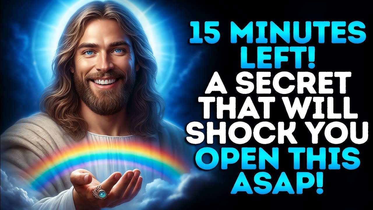 🔴GOD SAYS: JUST SPARE ME 15 MINUTES… I'LL REVEAL THIS SECRET TO YOU! | Gods Message Now| God Says