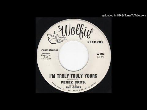 I'm Truly Truly Yours - The Perez Bros