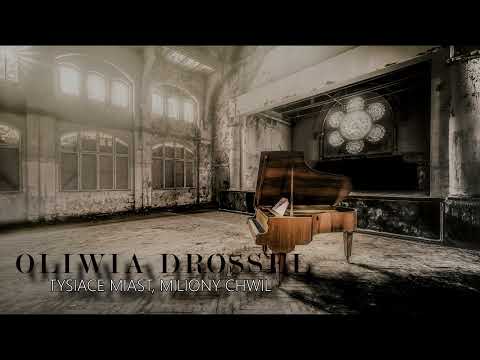 OLIWIA DROSSEL -  TYSIĄCE MIAST, MILIONY CHWIL