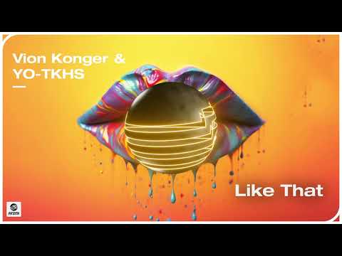 Vion Konger & YO-TKHS - Like That (Official Audio)