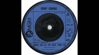 UK New Entry 1974 (248) Donny Osmond  - Where Did All The Good Times Go