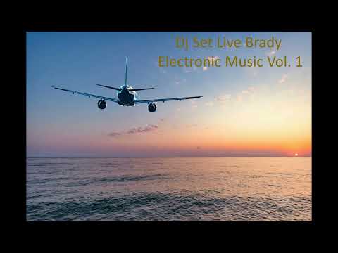 Dj Set Live Brady Electronic Music Vol  1