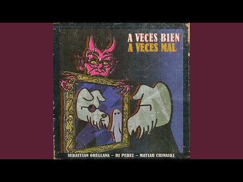 A Veces Bien a Veces Mal