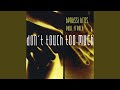Don't Touch Too Much (Extended Mix)