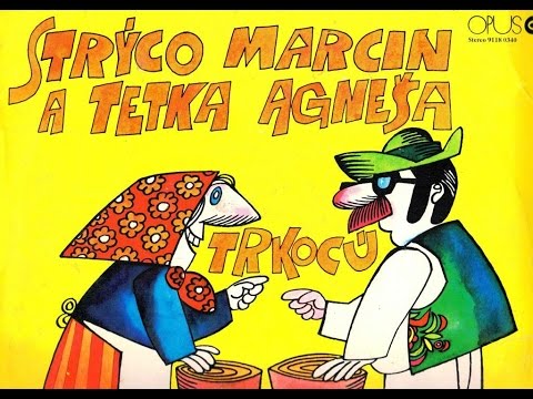 STRÝCO MARCIN A TETKA AGNEŠA TRKOCÚ - účinkujú Milan Mlsna a Margita Žemlová (1976)_Rip vinyl LP