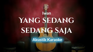 Download lagu Yang sedang-sedang saja - Iwan | Wangse Version (Karaoke Akustik) By ZKaraoke mp3