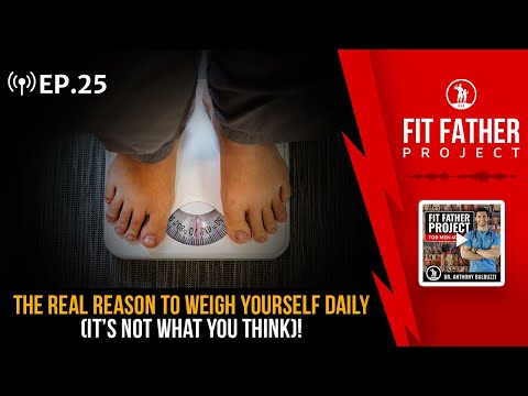 FFP Podcast Ep. 25 - The REAL Reason to Weigh Yourself Daily (It’s Not What You Think)!