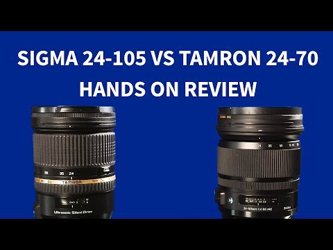 Review - Sigma 24 105 VS Tamron 24-70