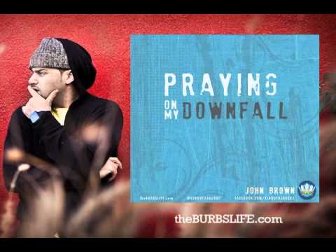 John Brown / Praying On My Downfall ft. Maria Remos (prod. by Will Bracy)