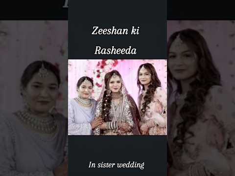 Zeeshan ki Rashida in sister wedding 🥀#fokats
