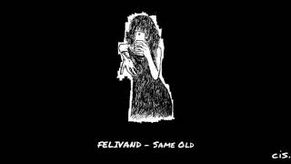 FELIVAND - SAME OLD