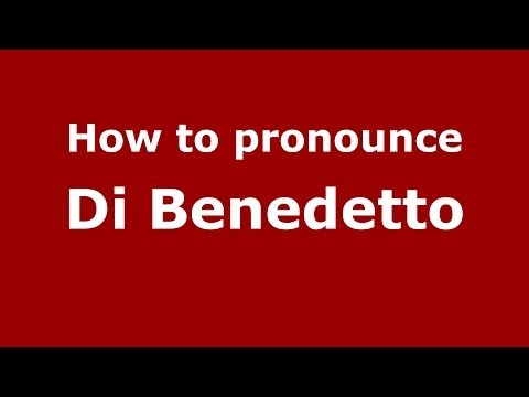How to pronounce Di Benedetto (Italian/Italy) - PronounceNames.com