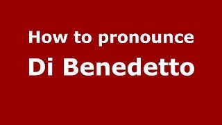 How to pronounce Di Benedetto