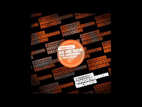The Henchmen & Tiff Lacey : As We Ride (Brown Sneakers Remix)