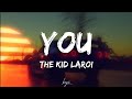 The Kid LAROI - YOU (lyrics)