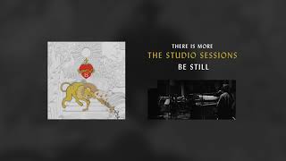 Be Still (Studio Sessions)  - Hillsong Worship