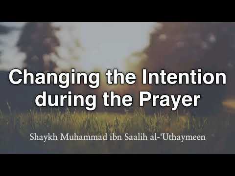 Changing the intention during the prayer || Shaykh Muhammad Bin Saleh Al Uthaymeen