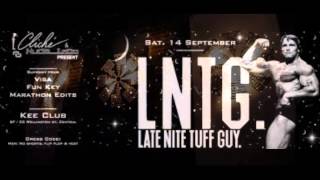 Late Nite Tuff Guy - Boy You Turn Me (L.N.T.G Remix)
