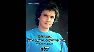 Ternura/Sinto,Minha Amiga/Roberto Carlos.