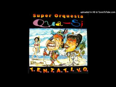 Macho Criollo - Super Orquesta QUA-SI