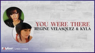 Regine Velasquez &amp; Kyla - You Were There (Lyric Video)