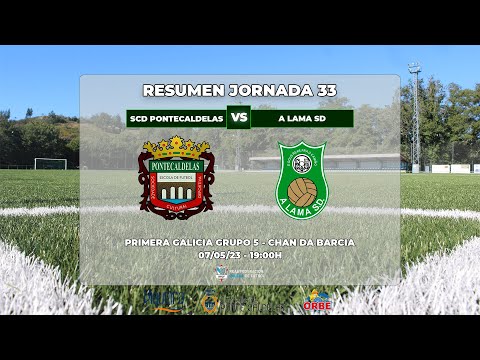 JORNADA 33: SCD PONTECALDELAS - A LAMA SD