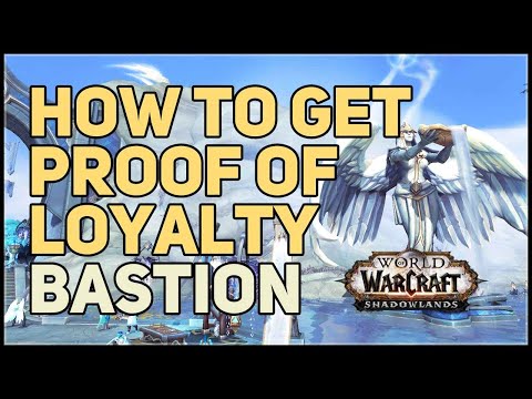 How to get Proof of Loyalty WoW Bastion