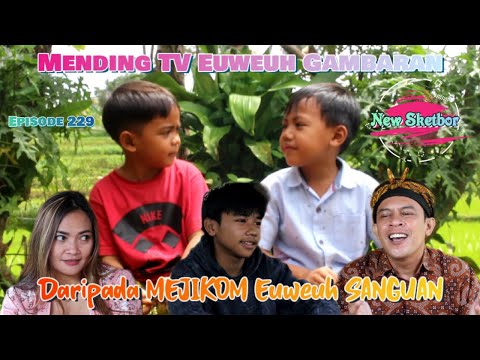 mending-tv-euweuh-gambaran-tibatan-mejikom-euweuh-sanguan-bobodoran-sunda-sketsa-bodor-episode-229